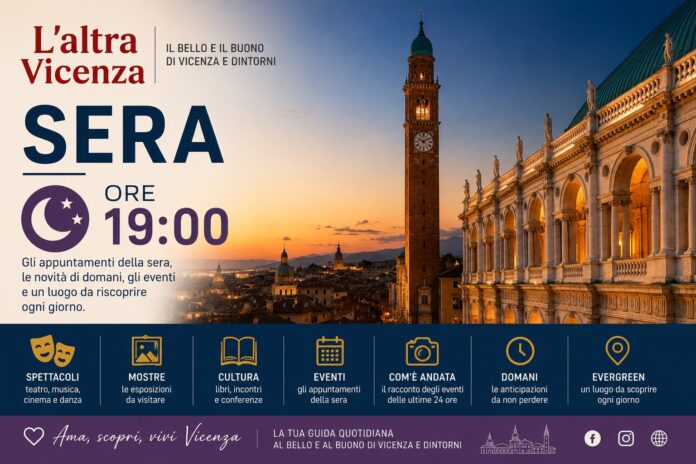 L'altra Vicenza Sera: eventi culturali a Vicenza