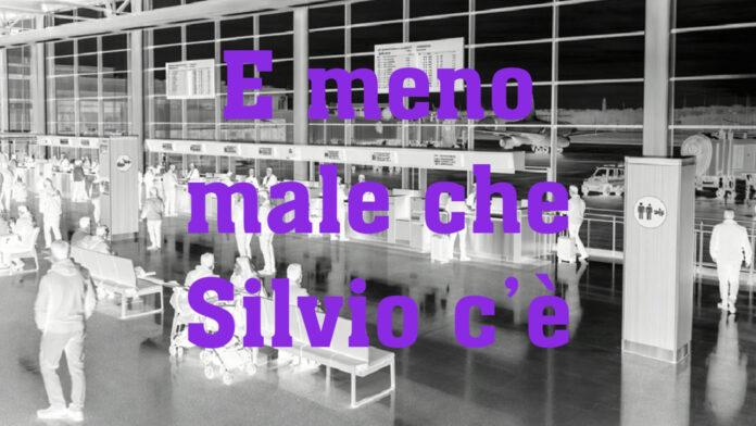 Malpensa, illustrazione dell’editoriale con la scritta «E meno male che Silvio c’è»