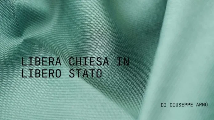 Libera Chiesa in libero Stato, immagine dell’editoriale di Giuseppe Arnò